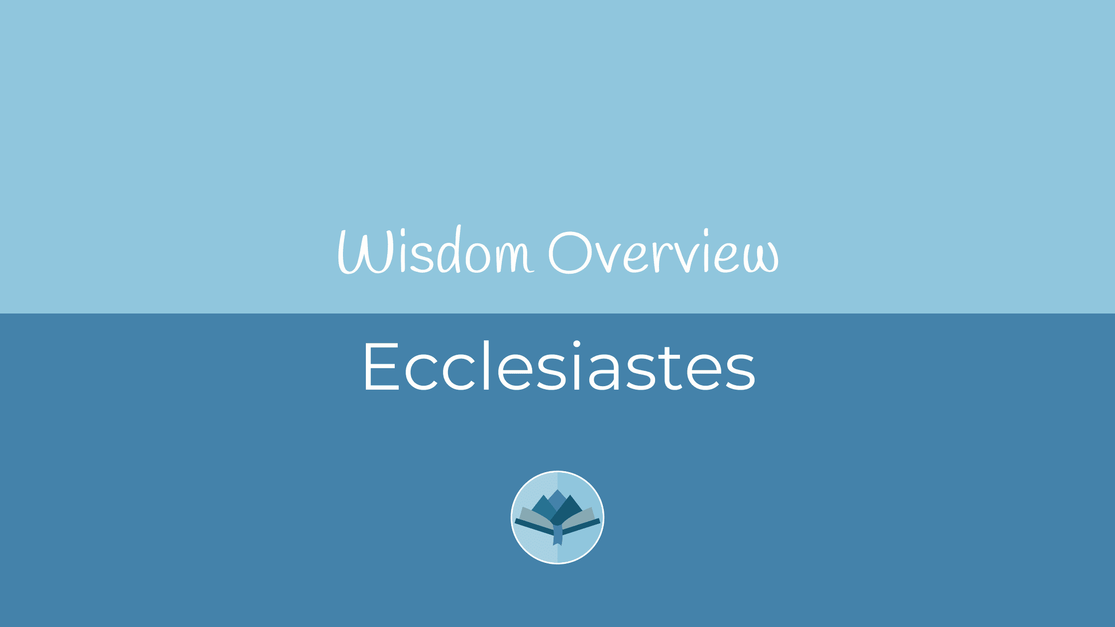 Ecclesiastes Overview