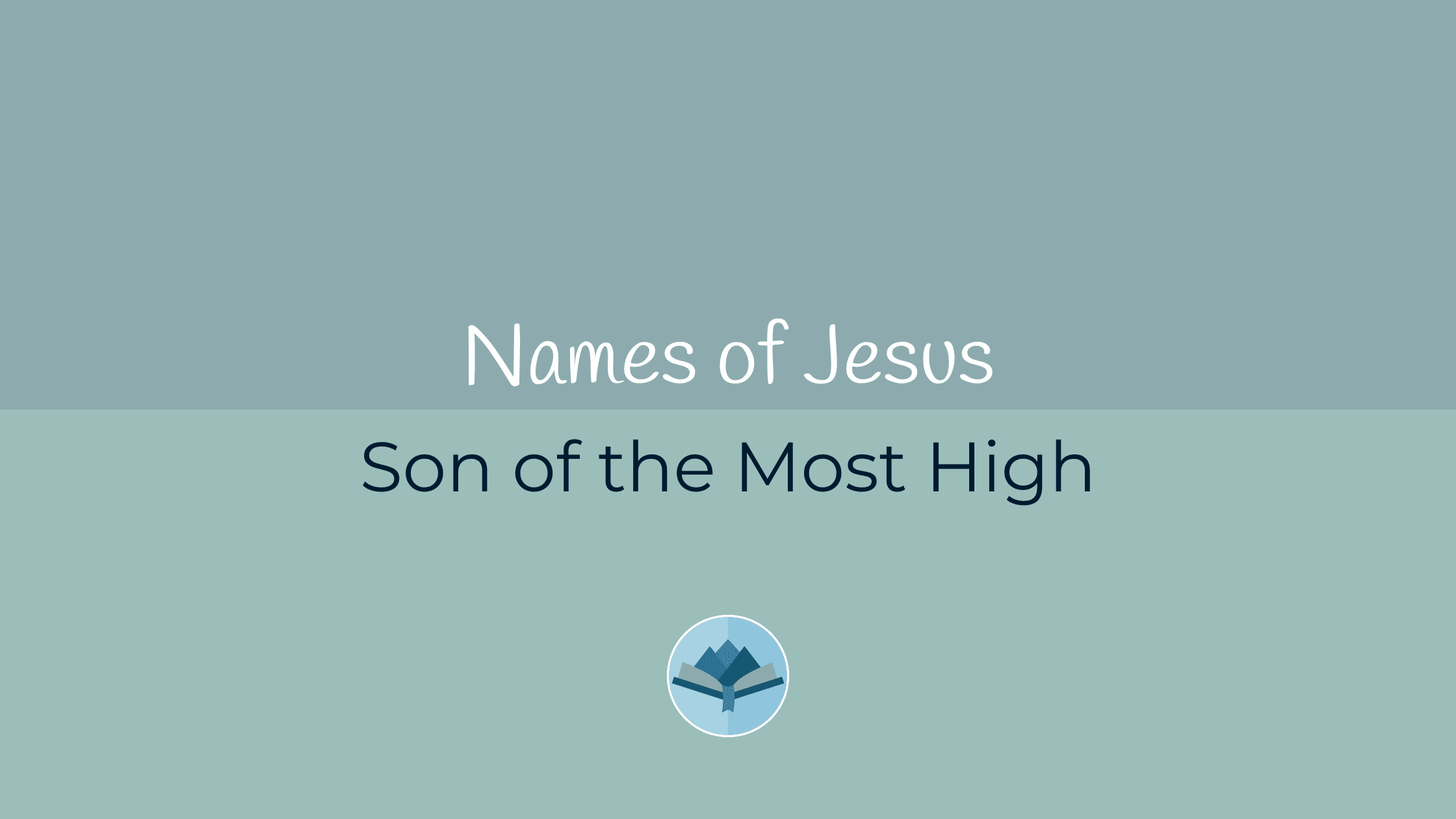 Names of Jesus Son of the Most High