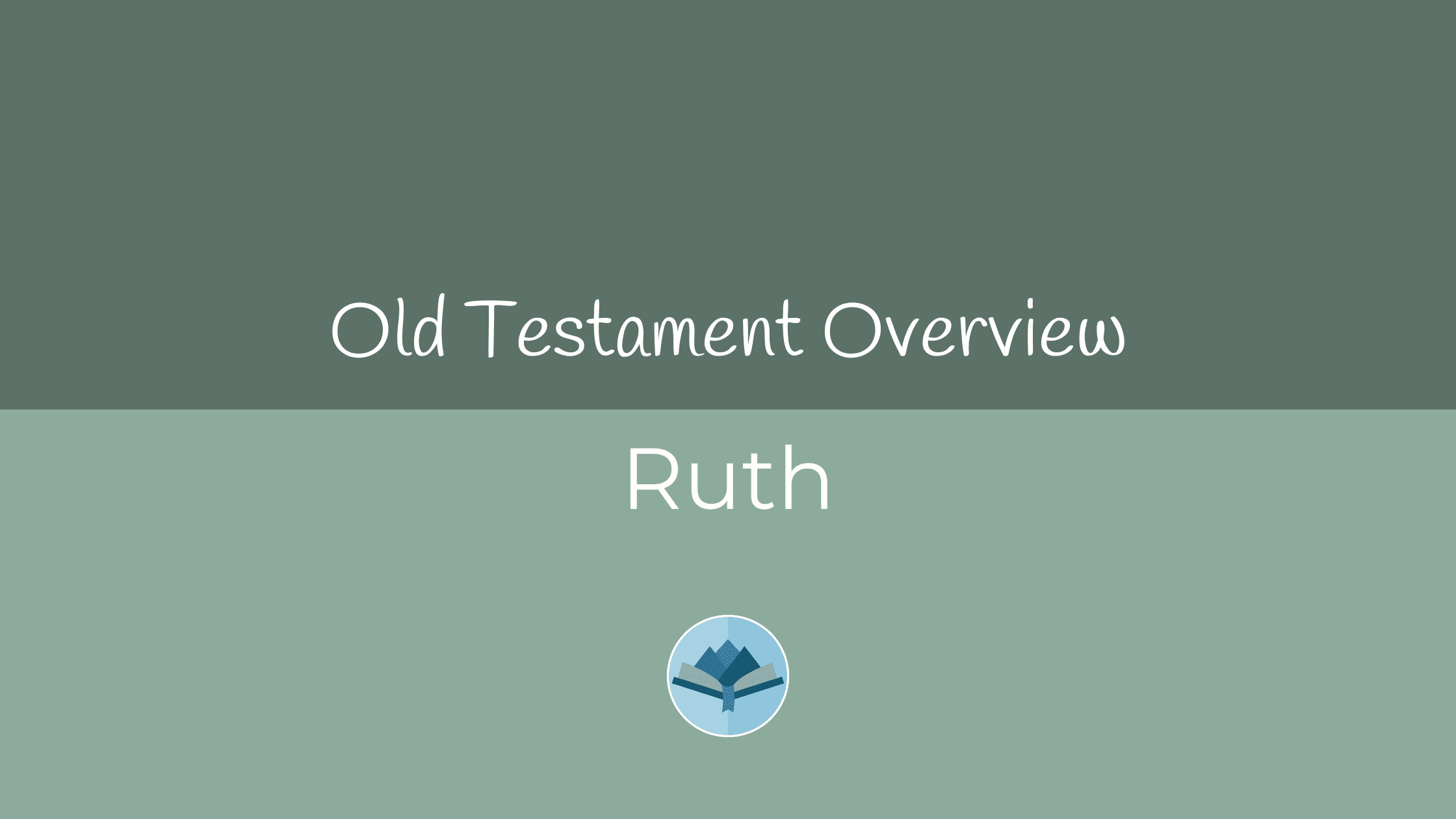 Ruth Overview