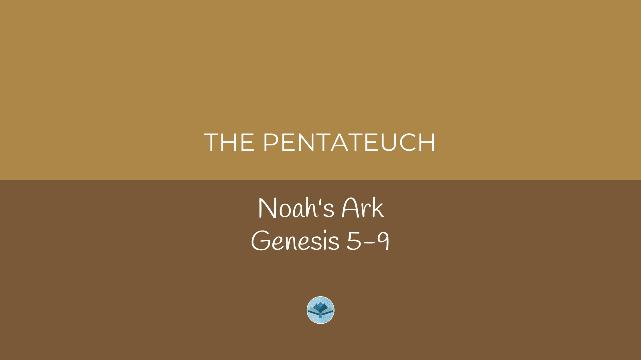 Genesis 5-9 Noah's Ark