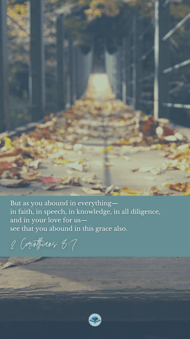 2 Corinthians 8:7 Wallpapers | Water on Thirsty Land